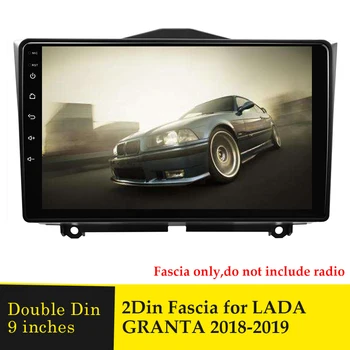 Double Din autorádio Fascia pre LADA GRANTA 2018 2019 9 palcov Displeja Rám Dash Refitting Inštalácia Montáž Súpravy GPS, DVD Rámu