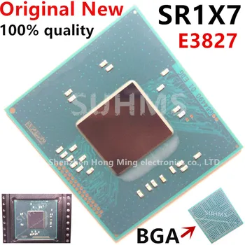 100% Nový SR1X7 E3827 BGA Chipset